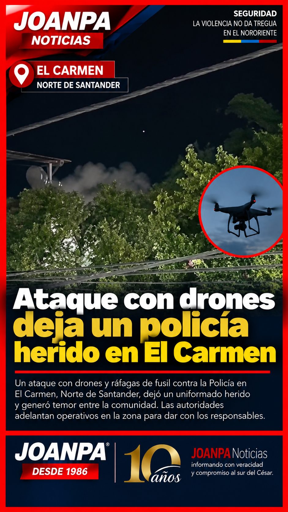 Ataque con drones deja un policía herido en El Carmen