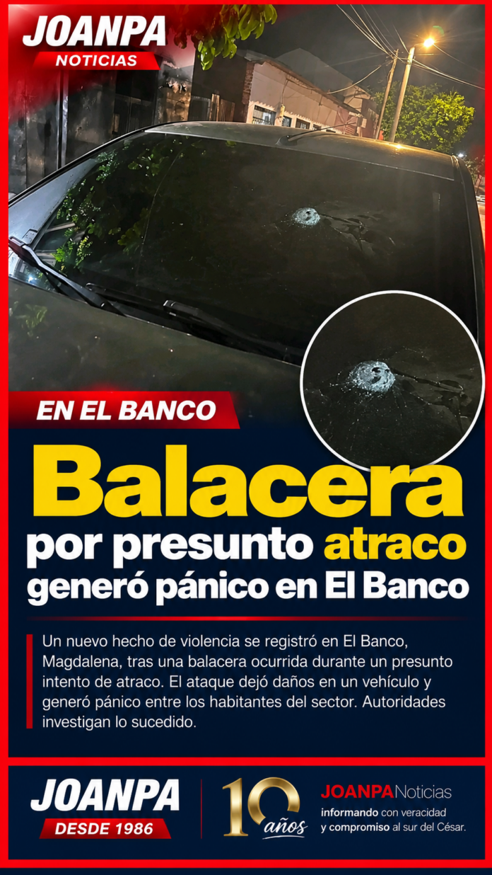 Balacera por presunto atraco generó pánico en El Banco