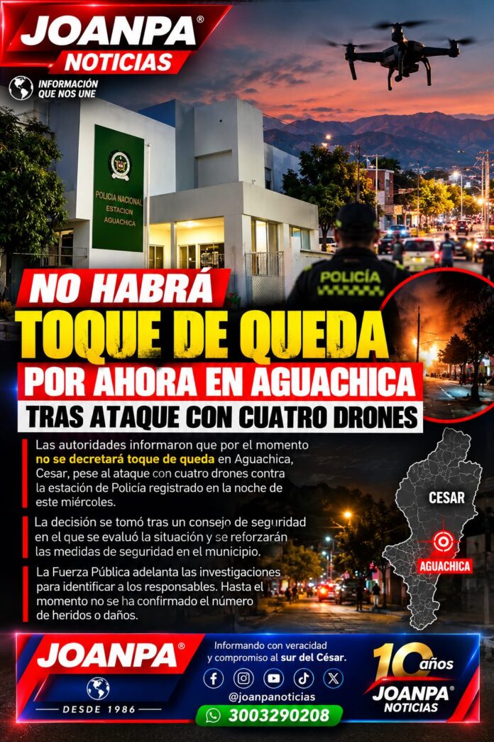 No habrá toque de queda por ahora en Aguachica tras ataque