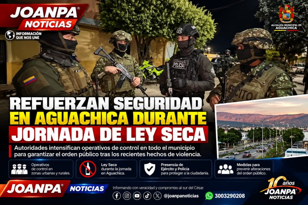 Refuerzan seguridad en Aguachica durante jornada de Ley Seca