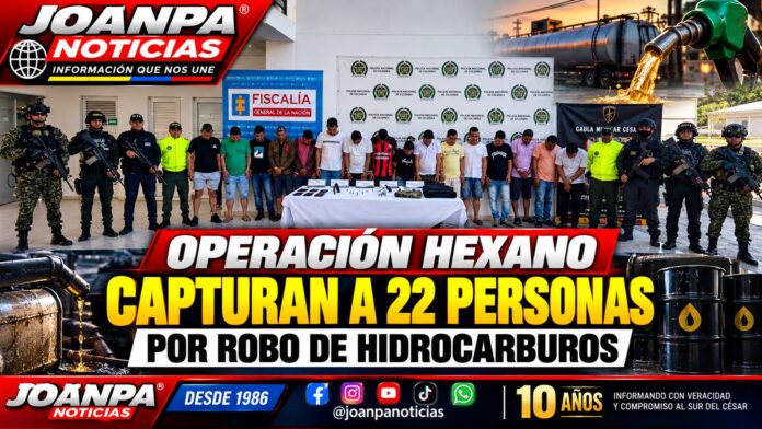 Operación Hexano: capturan a 22 personas por robo de hidrocarburos Operación Hexano: capturan a 22 personas por robo de hidrocarburos